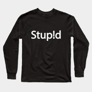 Stupid artistic fun design Long Sleeve T-Shirt